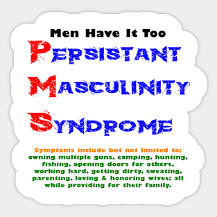 PMS for men Sticker